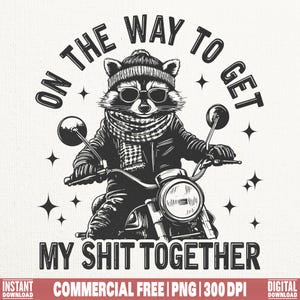On The Way To Get My Shit Together PNG / grappig wasbeerontwerp / volwassen humor / sarcastisch shirt PNG / sublimatieontwerp / populair T-shirt