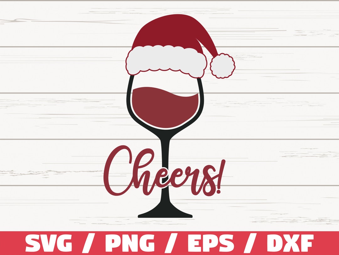 Cheers Wine Glass SVG / Santa Hat SVG / Christmas SVG / Cut File