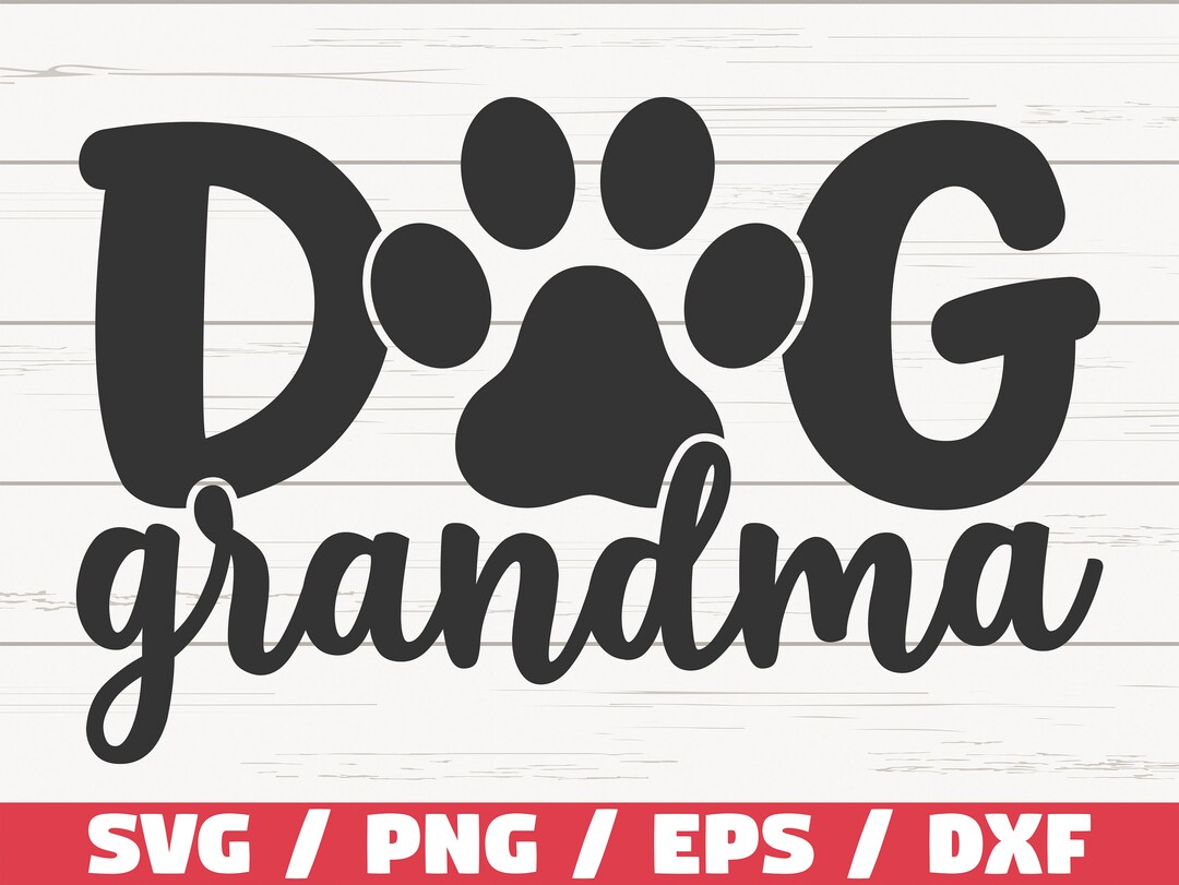Dog Grandma SVG / Cut File / Cricut / Commercial Use / Silhouette / Love Dogs SVG Etsy Ireland