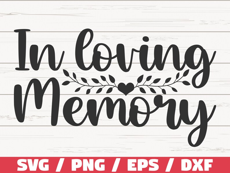In Loving Memory SVG / Cut File / Cricut / Commercial Use / - Etsy UK