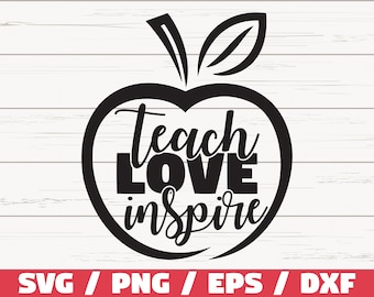 Teach Love Inspire SVG / Teacher svg / Commercial use / Cut File / Cricut / Silhouette / Vector