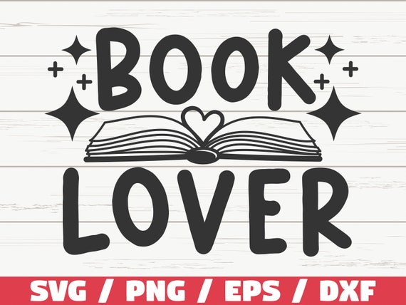 Book Lover SVG / Cut File / Cricut / Clip Art / Commercial Use - Etsy ...