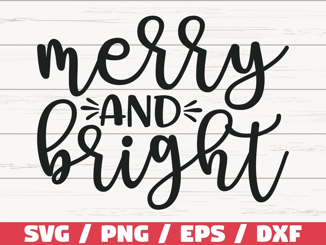 Merry and Bright SVG / Cut File / Cricut / Commercial Use / Silhouette ...