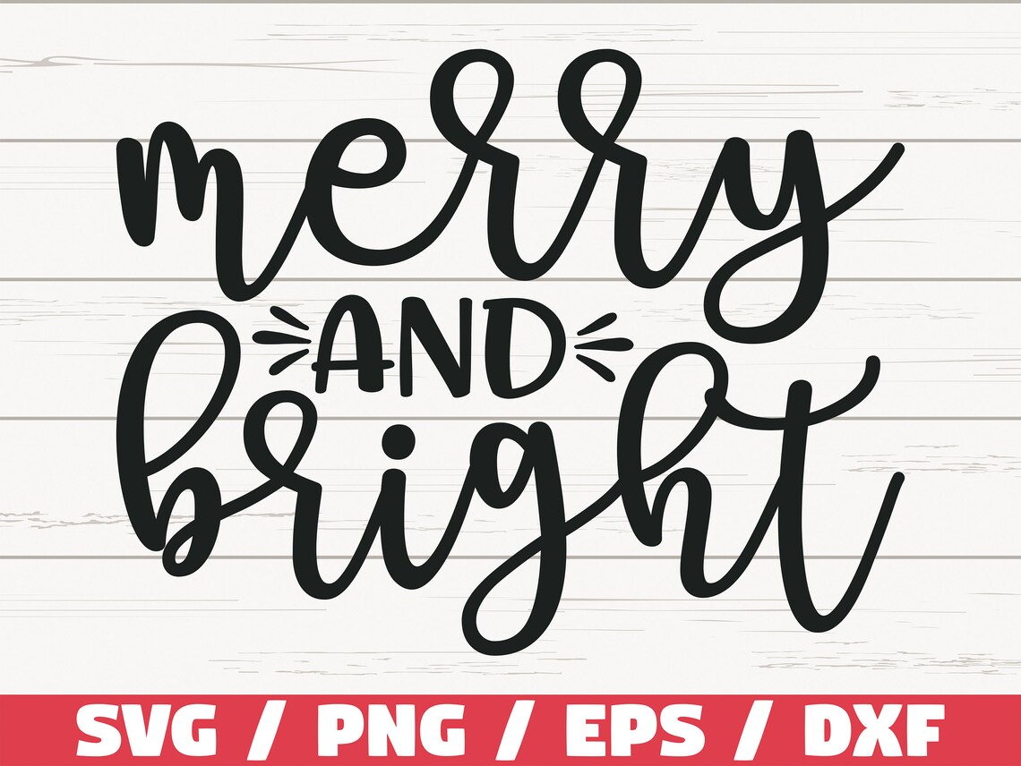Merry and Bright SVG / Cut File / Cricut / Commercial Use / Silhouette ...