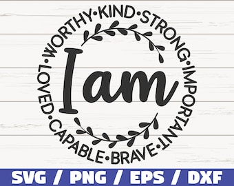 Soy amable fuerte importante valiente capaz amado digno SVG / archivo de corte / uso comercial / silueta / SVG motivacional / SVG inspirador