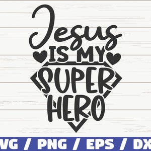 Jesus ist mein Superheld SVG / Cut File / Cricut / Kommerzielle Nutzung / Silhouette / Religiös SVG / Jesus SVG