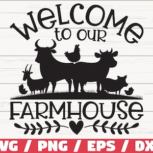 Benvenuto nella nostra fattoria SVG / Taglia File / Cricut / Uso commerciale / Silhouette / Fattoria SVG / Vita agricola SVG /