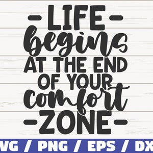 Das Leben beginnt am Ende Ihrer Komfortzone SVG / Schnittdatei / Cricut / Kommerzielle Nutzung / Sofortiger Download / Silhouette / Motivierende SVG