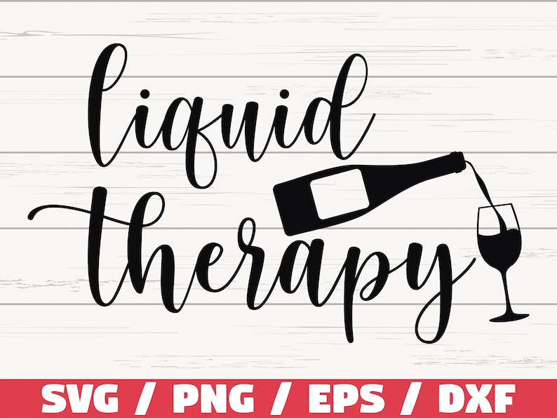 May include: Black and white graphic design with the text "liquid therapy" and a silhouette of a wine bottle pouring wine into a glass.