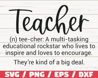 Teacher Definition SVG / Cut File / Cricut / Commercial use / Silhouette / DXF file / Teacher Shirt / Teacher Life SVG / School Svg