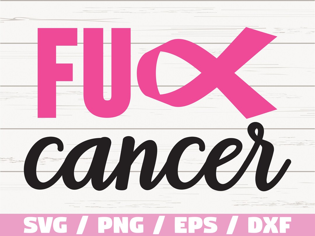 Fuck Cancer SVG / Breast Cancer SVG / Awareness Ribbon SVG / Cut