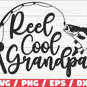 Reel Cool Grandpa SVG / Cortar archivo / Uso comercial / Cricut / Clip art / Pesca SVG / Pescador SVG / Vector