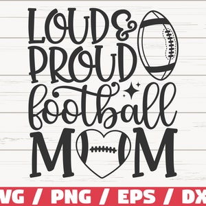 Luid en trots voetbal moeder SVG / bestand knippen / Cricut / Silhouette Studio / voetbal SVG / voetbalshirt / voetbal moeder SVG / commercieel gebruik