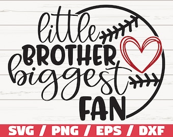 Little brother biggest fan SVG / Cricut / Cut File / Silhouette / Baseball SVG / Baseball shirt / Baseball Fan / DXF / Baseball Brother