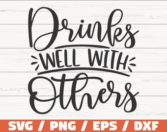 Drinks Well With Others SVG / Cut File / Cricut / Clip art / Commercial use / Beer SVG / Wine SVG