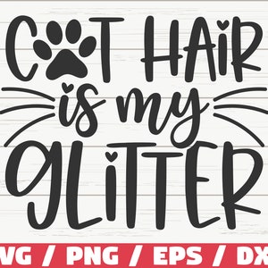 Mes poils de chat sont des paillettes SVG / fichier de coupe / Cricut / usage commercial / Silhouette / maman chat SVG / amour chats SVG