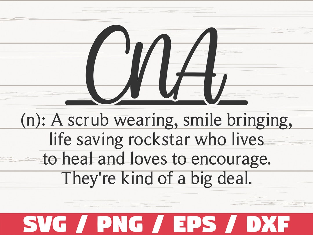 CNA Definition SVG / Cut File / Cricut / Commercial Use / Silhouette / Nurse SVG / Funny