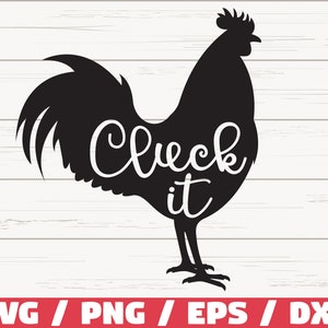Cluck It SVG / Cut File / Cricut / Commercial use / Silhouette / Rooster SVG / Farm Life SVG