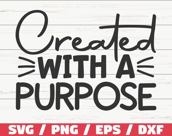 以下が含まれることがあります： 白木製の背景に「Created with a Purpose」という文字が書かれた白黒のテキストグラフィックデザインです。