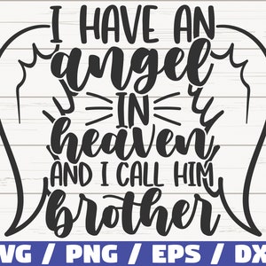 Tengo un ángel en el cielo y lo llamo hermano SVG / Cortar archivo / Clip art / Uso comercial / Descarga instantánea / Memorial SVG