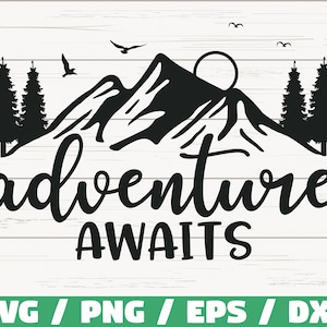 Adventure Awaits SVG / Cut File / Cricut / Commercial use / Silhouette / Vacantion Svg / Mountain Svg / Dxf