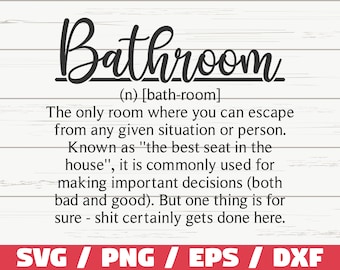 Bathroom Definition SVG / Cut File / Cricut / Commercial use / Silhouette / Bath Decor / Bathroom SVG / Funny Definition SVG