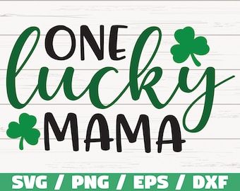 Eine glückliche Mama SVG / St. Patrick's Day SVG / Mama SVG / Kleeblatt Schneidedatei / Cricut / Cut-Datei / Silhouette / Clip Art / Vektor / Dxf / Png / Eps