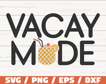 Vacay Mode SVG / Cut File / Cricut / Commercial use / Instant Download / Silhouette / Clip art / Summer Svg / Vacation Svg / Beach Svg