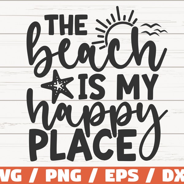 The Beach Is My Happy Place SVG / Cut File / Cricut / Commercial use / Instant Download / Silhouette / Summer Svg / Vacation Svg