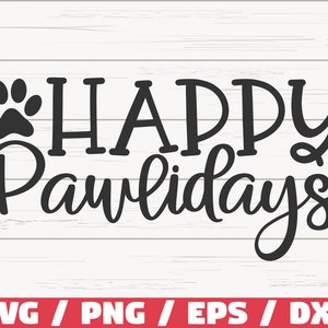 Happy Pawlidays SVG / Perro de Navidad SVG / Cortar archivo / Uso comercial / Silueta / Clip art / Feliz Navidad SVG