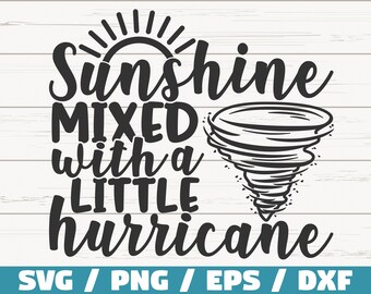 May include: Black and white graphic design with a sun and a tornado. The text reads "Sunshine mixed with a little hurricane".