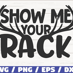 Mostrami il tuo rack SVG / Taglia file / Cricut / Uso commerciale / Download istantaneo / Silhouette / Caccia papà SVG / Camicia da caccia Svg / Caccia SVG