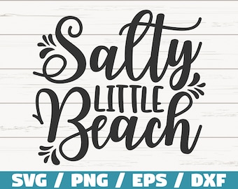 Salty Little Beach SVG / Cut File / Cricut / Commercial use / Instant Download / Silhouette / Clip art / Summer SVG