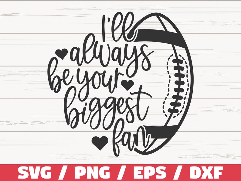 Może przedstawiać: Czarno-biały projekt graficzny z piłką nożną i tekstem "I'll always be your biggest fan".