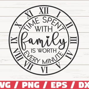 Tijd doorgebracht met familie is elke minuut waard SVG/familie SVG/boerderij SVG/huisdecoratie