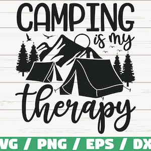 Camping es mi terapia SVG / Cortar archivo / Cricut / Uso comercial / Silueta / Camper SVG / Camping SVG / Verano Svg / Naturaleza Svg