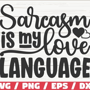 Sarcasme Is mijn liefde taal SVG/bestand knippen/Cricut/grappig sarcastisch citaat SVG/Sassy SVG/Instant Download