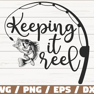 Keeping It Reel SVG / Cortar archivo / Uso comercial / Cricut / Clip art / Papá pescador / Pesca divertida SVG / Pescado de lubina / Día del Padre