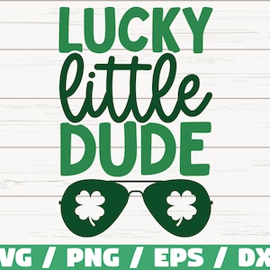 Lucky Little Dude SVG / St Patrick&#39;s Day SVG / Cut File / Cricut / Commercial use / Silhouette / Clip art / Clover SVG