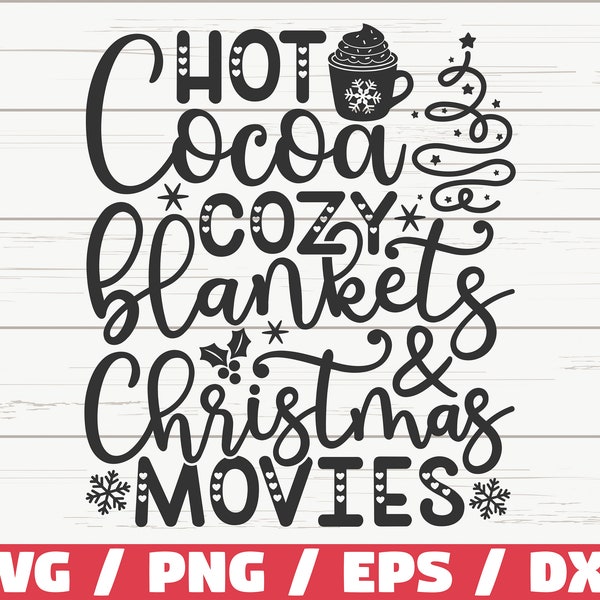 Christmas SVG / Hot Cocoa Cozy Blankets And Christmas Movies SVG / Winter SVG / Cut File / Cricut / Commercial use / Silhouette