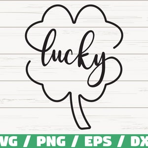 Lucky Clover SVG / St. Patrick&#39;s Day SVG / Cut File / Commercial use / Cricut / Silhouette / Vector / Printable / Clip art
