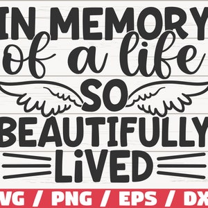 Ter nagedachtenis aan een leven zo mooi geleefd SVG/bestand knippen/Cricut/commercieel gebruik/Instant Download/silhouet/Memorial SVG