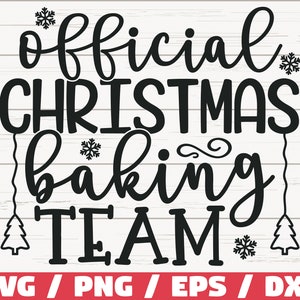 May include: Black and white graphic design with the text "Official Christmas Baking Team" with snowflakes and Christmas trees.