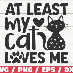Meine Katze liebt mich SVG / Cut File / Cricut / Kommerzielle Nutzung / Silhouette / Katzenmutter SVG / Haustier SVG
