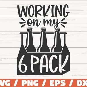 Werken aan mijn Six Pack SVG/Love Beer SVG/cut-bestand/Cricut/illustraties/commercieel gebruik/grappig bier SVG