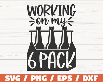 Working On My Six Pack SVG / Love Beer SVG / Cut File / Cricut / Clip art / Commercial use / Funny Beer SVG