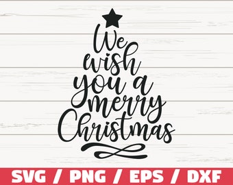We Wish You A Merry Christmas SVG / Christmas Tree SVG / Cut File / Cricut / Commercial use / Silhouette / DXF file / Christmas decoration