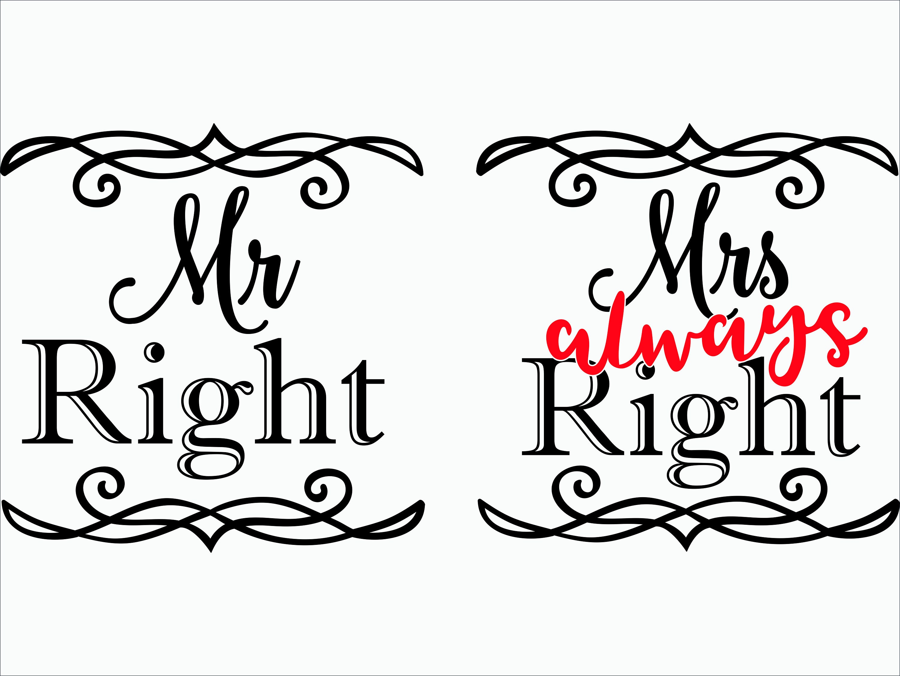 Mr Right Svg / Mrs Always Right Svg / EPS/ DXF/ PNG/ Mr and Etsy