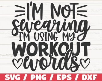 Ich schwöre nicht, dass ich Workout-Wörter verwende SVG / Schnittdatei / Cricut / Kommerzielle Nutzung / Silhouette / Gym-Shirt / Gym-Motivation