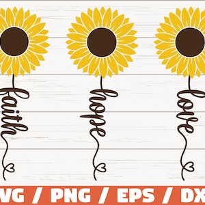 Glaube Hoffnung Liebe SVG / Sonnenblume SVG / Cut File / Cricut / Kommerzielle Nutzung / Sofort Download / Silhouette / Sonnenblume SVG Bundle